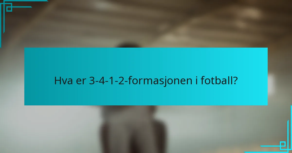 Hva er 3-4-1-2-formasjonen i fotball?