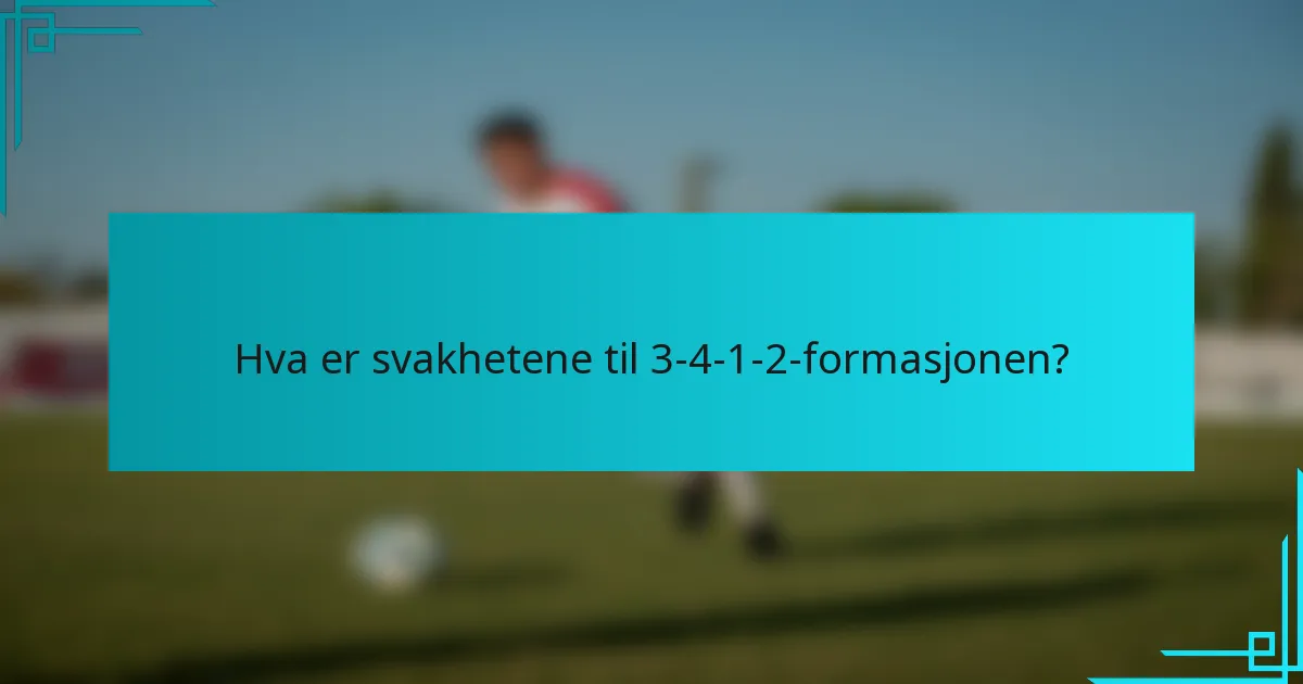 Hva er svakhetene til 3-4-1-2-formasjonen?