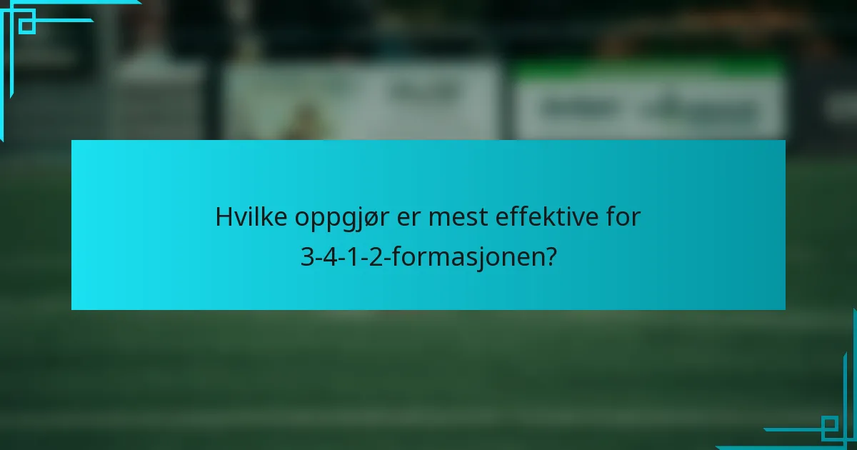 Hvilke oppgjør er mest effektive for 3-4-1-2-formasjonen?